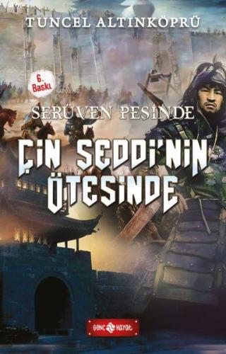 Serüven Peşinde 15 - Çin Seddi'nin Ötesinde Tuncel Altınköprü