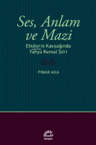 Ses, Anlam ve Mazi Pınar Aka