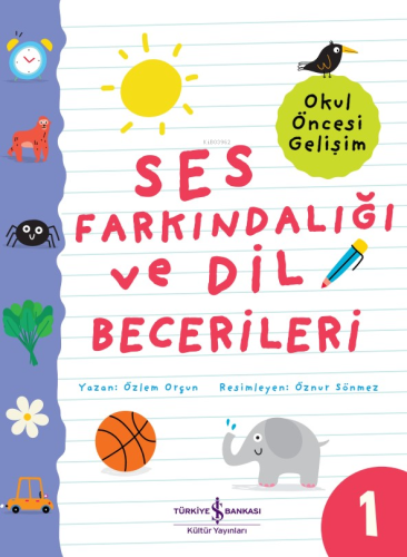 Ses Farkındalığı Ve Dil Becerileri – Okul Öncesi Gelişim Özlem Orçun