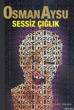 Sessiz Çığlık Osman Aysu