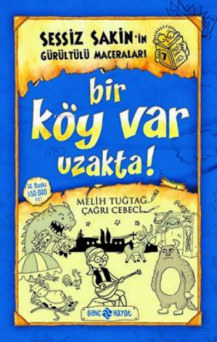 Sessiz Sakin’in Gürültülü Maceraları 7 - Bir Köy Var Uzakta! Melih Tuğ