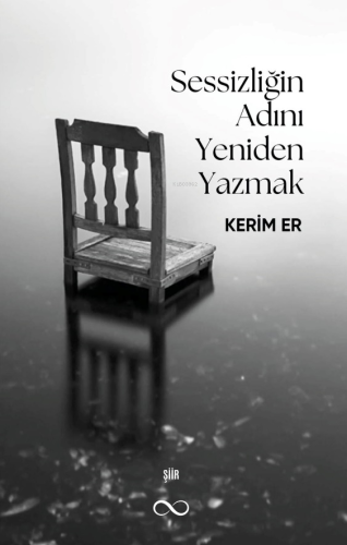 Sessizliğin Adını Yeniden Yazmak Kerim Er