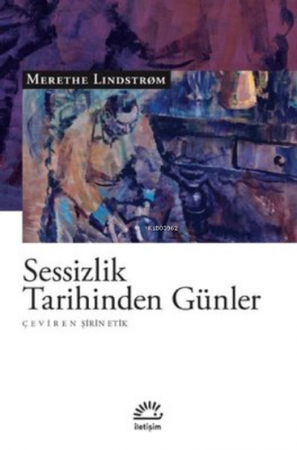 Sessizlik Tarihinden Günler Merethe Lindstrom