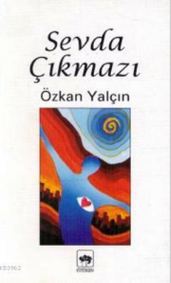 Sevda Çıkmazı Özkan Yalçın