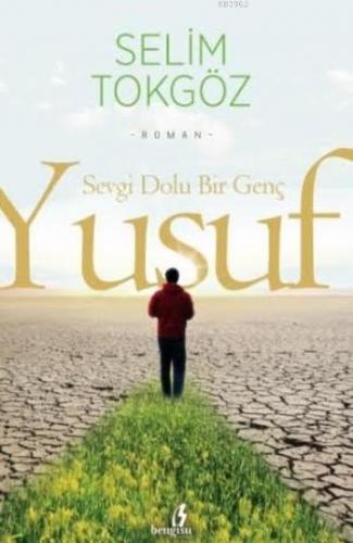 Sevgi Dolu Bir Genç Yusuf Selim Tokgöz