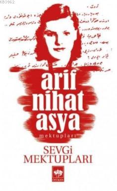 Sevgi Mektupları Arif Nihat Asya