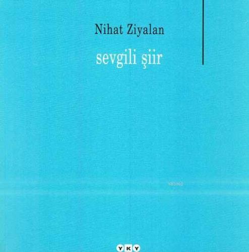 Sevgili Şiir Nihat Ziyalan