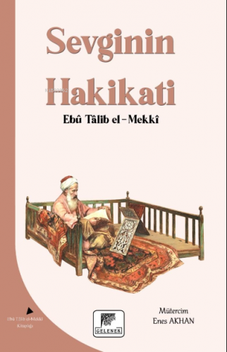 Sevginin Hakikati Ebu Talib El - Mekki