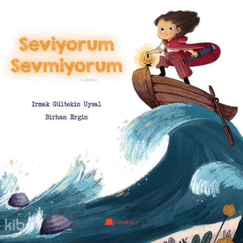 Seviyorum Sevmiyorum Irmak Gültekin Uysal