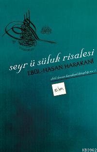 Seyr Ü Sülûk Risalesi Ebul-Hasan Harakanî