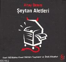 Şeytan Aletleri Altay Öktem