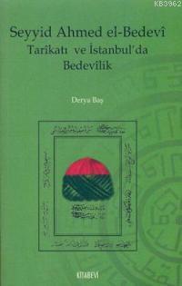 Seyyid Ahmed El-bedevi Tarikatı ve İstanbul´da Bedevilik Derya Baş