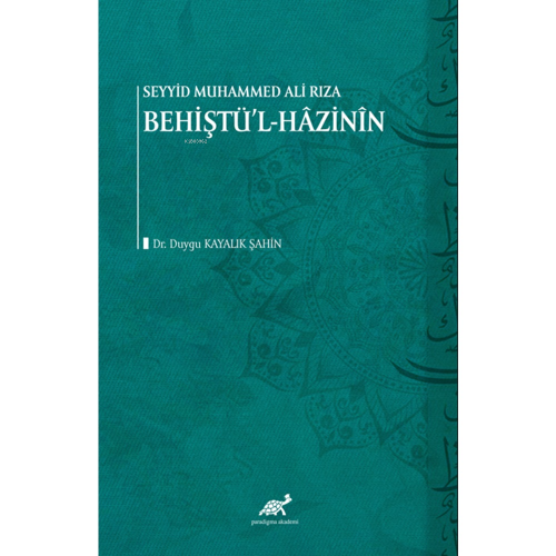 Seyyid Muhammed Ali Rıza Behiştü’l-Hâzinîn Duygu Kayalık Şahin