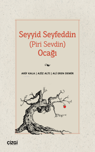 Seyyid Seyfeddin (Piri Sevdin) Ocağı Arif Kala