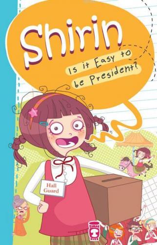 Shirin - Is It Easy to be President Birsen Ekim Özen