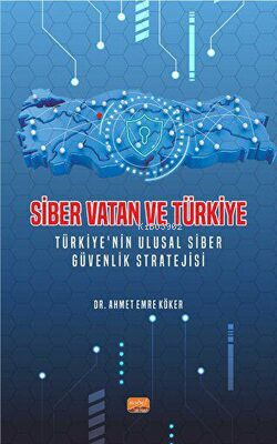 Siber Vatan ve Türkiye Ahmet Emre Köker