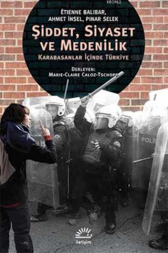 Şiddet, Siyaset ve Medenilik Ahmet İnsel