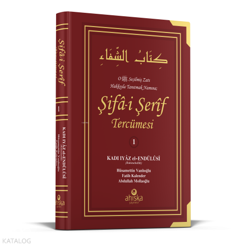 Şifai Şerif Tercümesi 1. Cilt Kadi İyaz El Endulusi