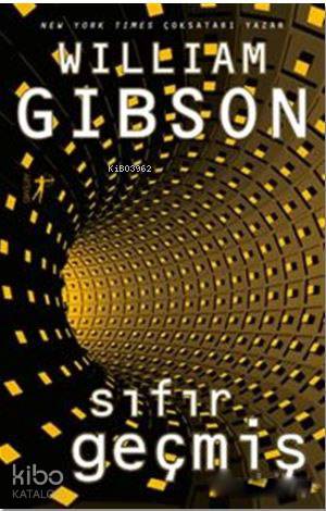 Sıfır Geçmiş William Gibson