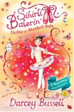 Sihirli Balerin 3; Defne ve Maskeli Balo Darcey Bussell