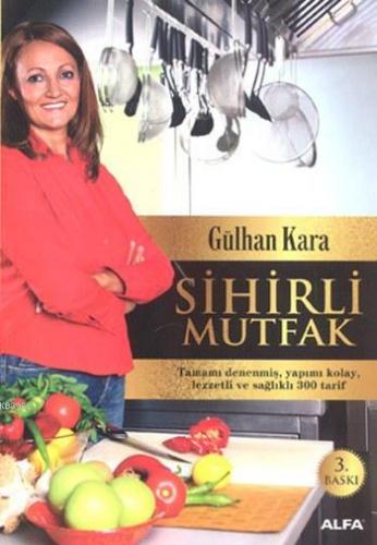 Sihirli Mutfak Gülhan Kara