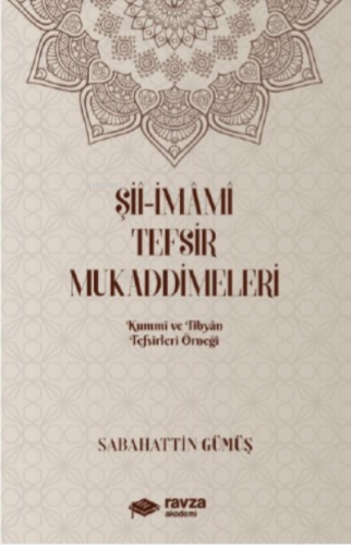 Şiî-İmâmî Tefsir Mukaddimeleri (Kummi ve Tibyan Tefsirleri Örneği) Sab