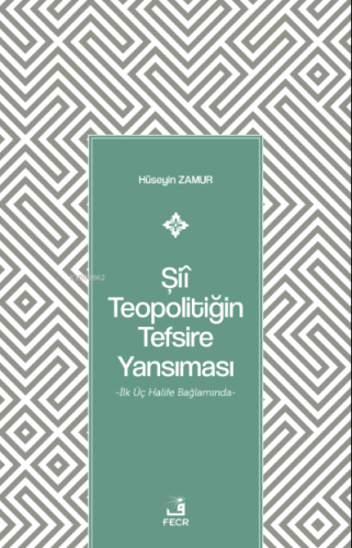 Şiî Teopolitiğin Tefsire Yansıması Hüseyin Zamur