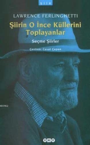 Şiirin O İnce Küllerini Toplayanlar Lawrence Ferlinghetti