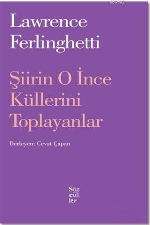 Şiirin O İnce Küllerini Toplayanlar Lawrence Ferlingetti