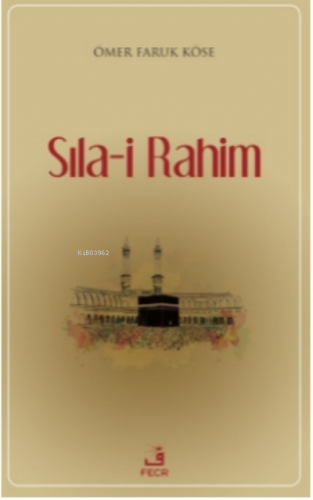 Sıla-i Rahim Ömer Faruk Köse