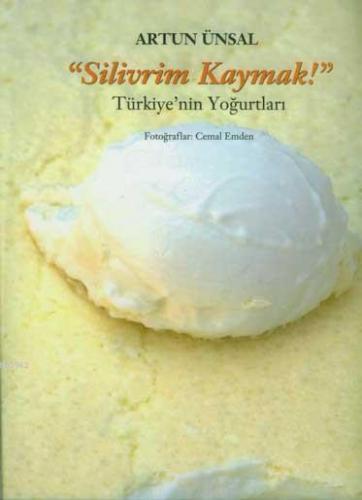 "Silivrim Kaymak!" (Ciltli) Artun Ünsal