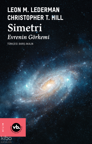 Simetri;Evrenin Görkemi Leon M. Lederman