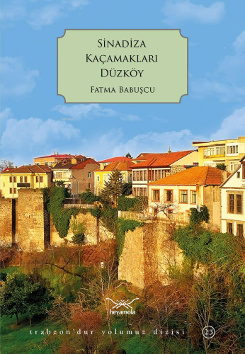 Sinadiza Kaçamakları Düzköy Fatma Babuşcu