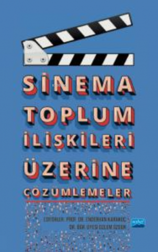 Sinema Toplum İlişkileri Üzerine Çözümlemeler Enderhan Karakoç