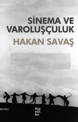 Sinema ve Varoluşçuluk Hakan Savaş