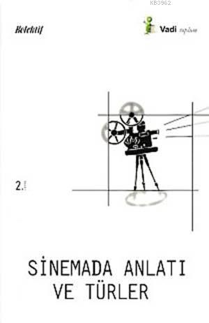 Sinemada Anlatı ve Türleri Kolektif