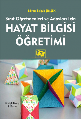 Sınıf Öğretmenleri ve Adayları İçin Hayat Bilgisi Öğretim Selçuk Şimşe