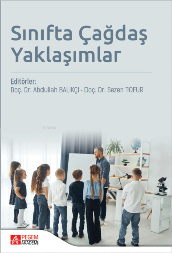 Sınıfta Çağdaş Yaklaşımlar Abdullah Balıkçı