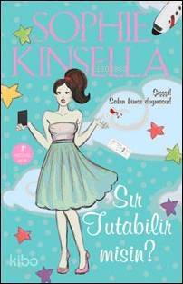 Sır Tutabilir misin?; Şişşşt! Sakın Kimse Duymasın Sophie Kinsella