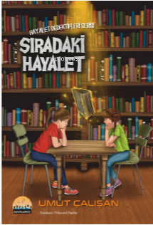 Sıradaki Hayalet ;Hayalet Dedektifleri Serisi Umut Çalışan