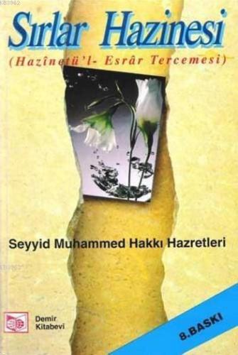 Sırlar Hazinesi (Hazinetü'l-Esrar Tercemesi) Seyyid Muhammed Hakkı