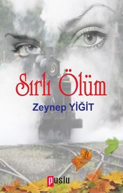 Sırlı Ölüm Zeynep Yiğit