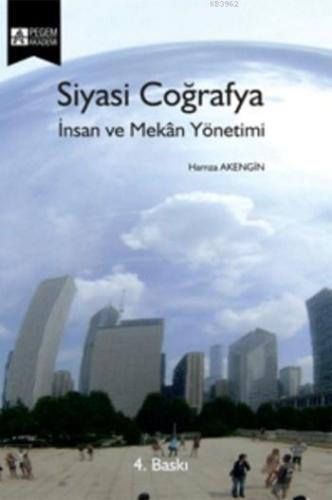 Siyasi Coğrafya İnsan ve Mekan Yönetimi Hamza Akengin