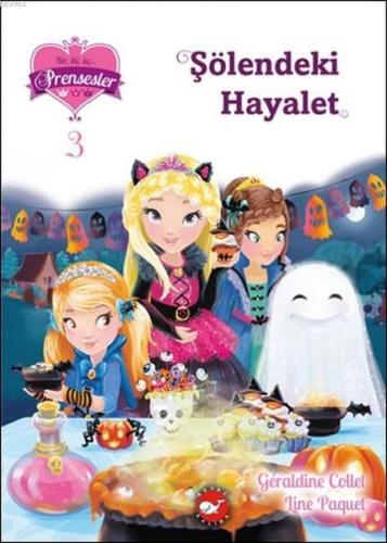 Şölendeki Hayalet; Bir İki Üç Prensesler 3 Line Paquet