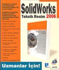 Solidworks 2006 Teknik Resim Solıdworks Ekibi