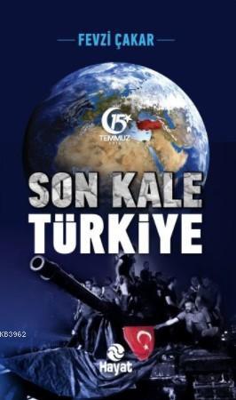 Son Kale Türkiye Fevzi Çakar