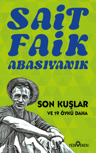 Son Kuşlar Ve 19 Öykü Daha Sait Faik Abasıyanık