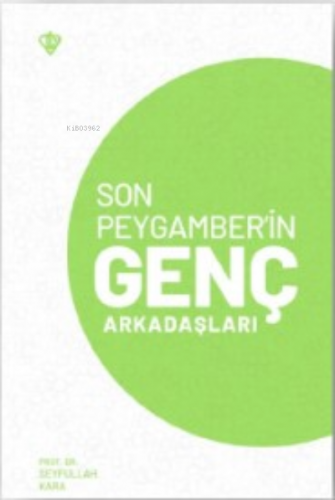 Son Peygamber’in Genç Arkadaşları Seyfullah Kara