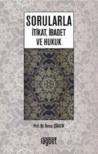 Sorularla İtikat, İbadet ve Hukuk Recep Çiğdem