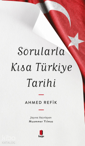 Sorularla Kısa Türkiye Tarihi Ahmed Refik